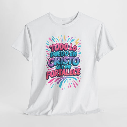 Filipenses 4:13 Todo lo Puedo en Cristo Christian FaithT-Shirt Spanish version