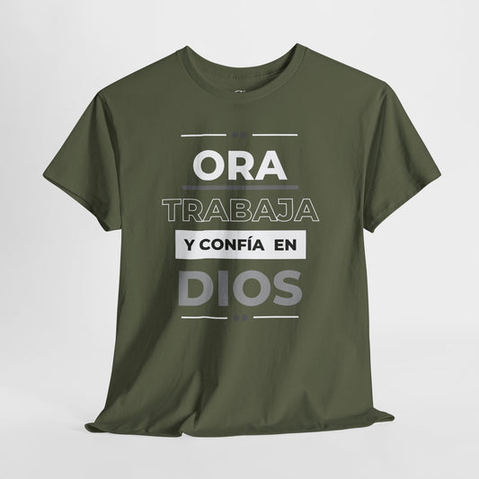 Ora, Trabaja y Confía en Dios Camisa cristiana de fe y propósito