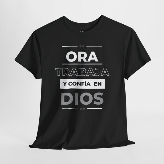 Ora, Trabaja y Confía en Dios  Camisa cristiana de fe y propósito