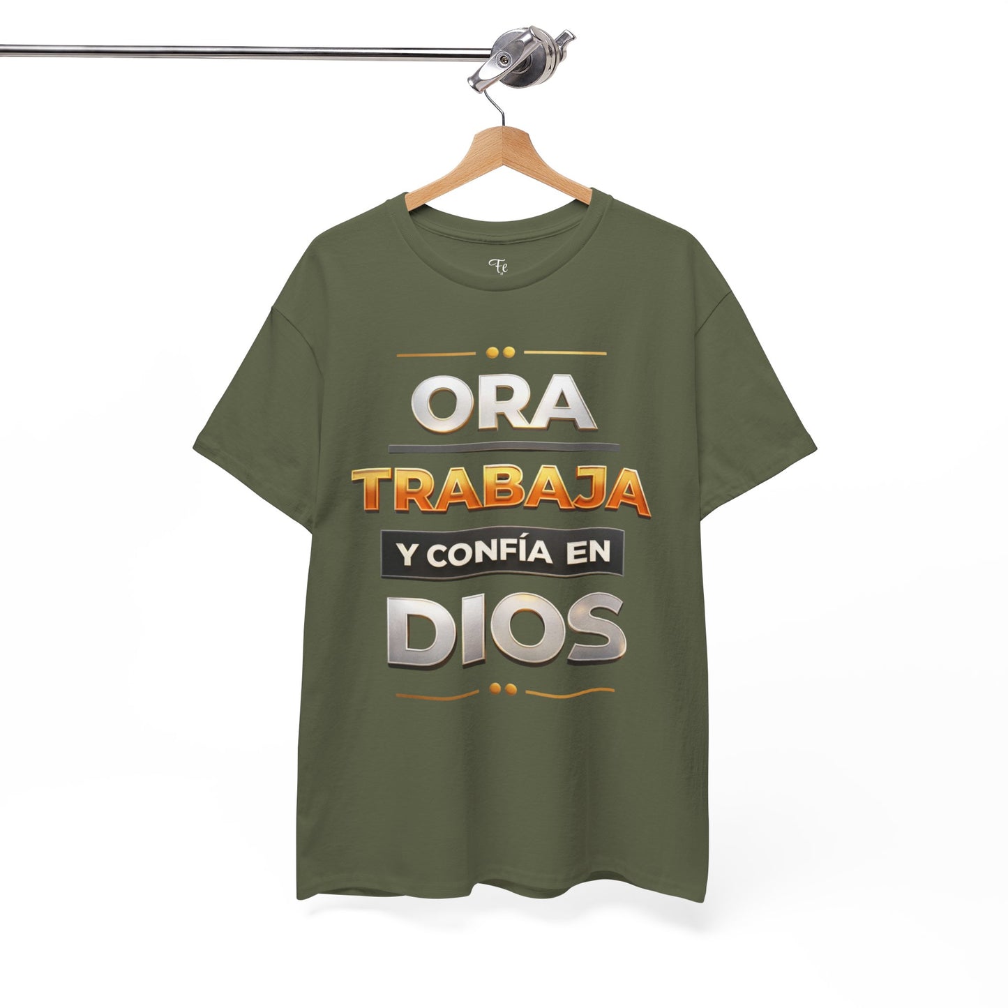 Ora, Trabaja y Confía en Dios- Christian Faith T-Shirt Spanish Version