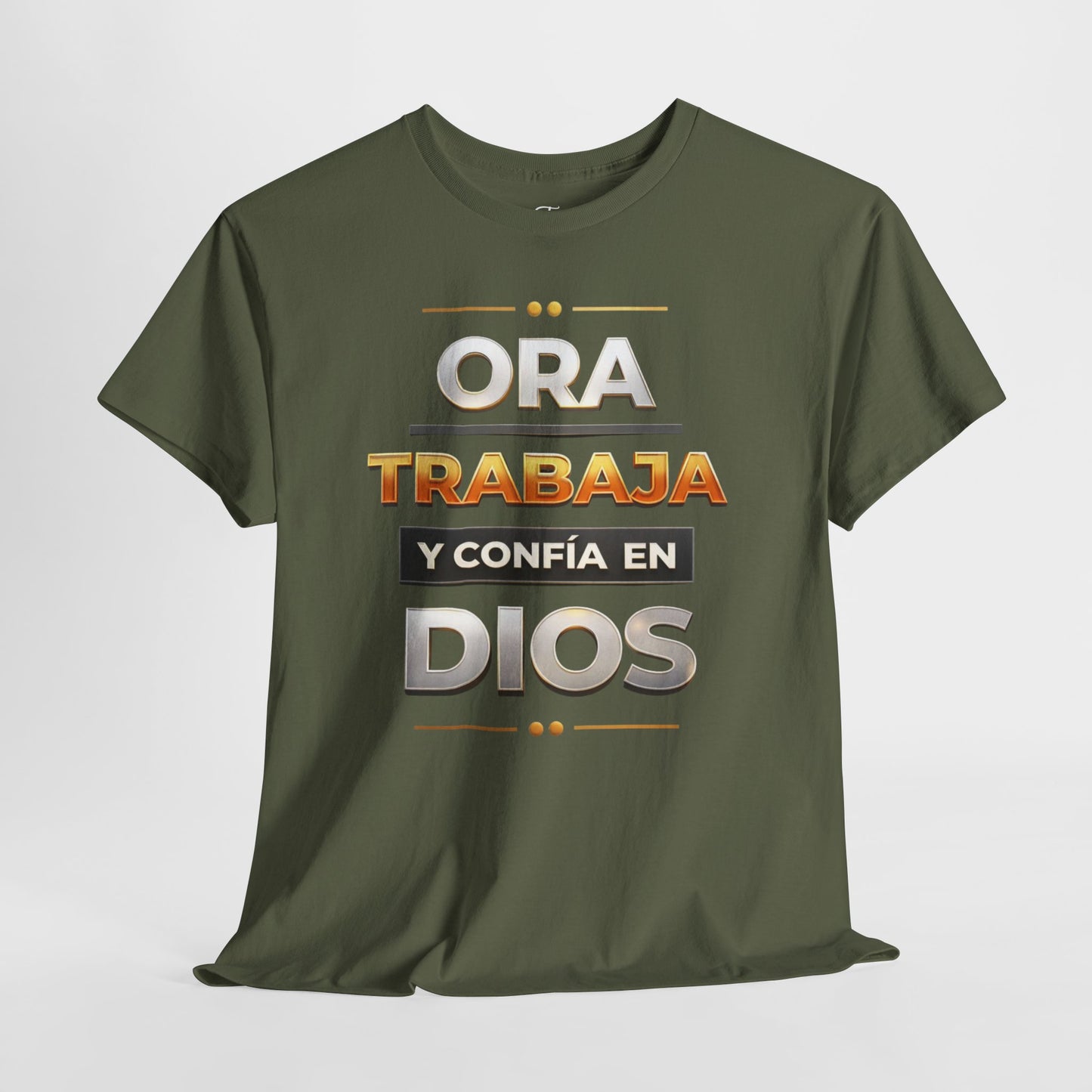 Ora, Trabaja y Confía en Dios- Christian Faith T-Shirt Spanish Version